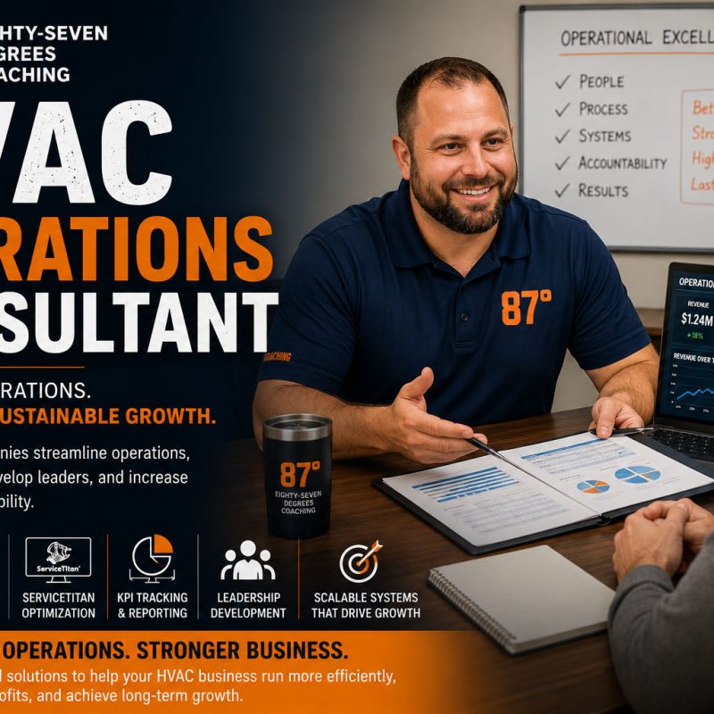 HVAC Operations Consultant Improve Efficiency & Profitability Eighty-Seven Degrees Coaching